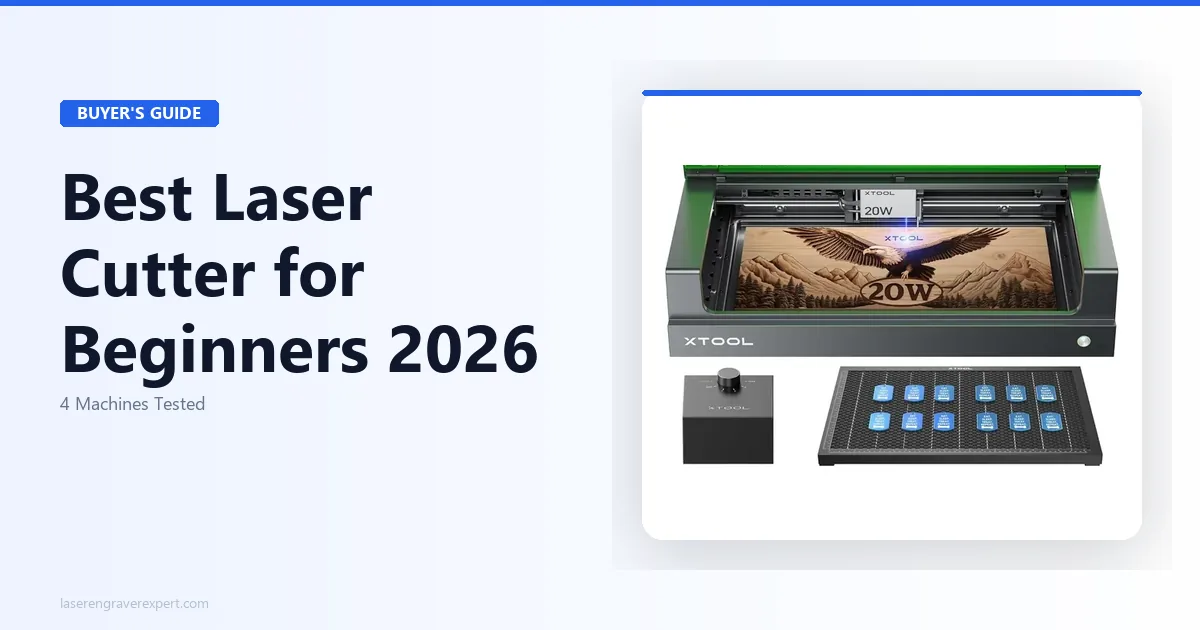 4 Best Laser Cutters for Beginners 2026 – Tested & Ranked