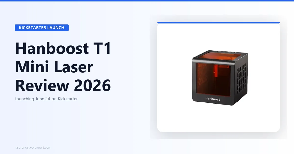Hanboost T1 Mini Laser Engraver Review: The Pocket-Sized Engraver Launching on Kickstarter